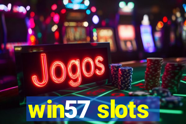 win57 slots